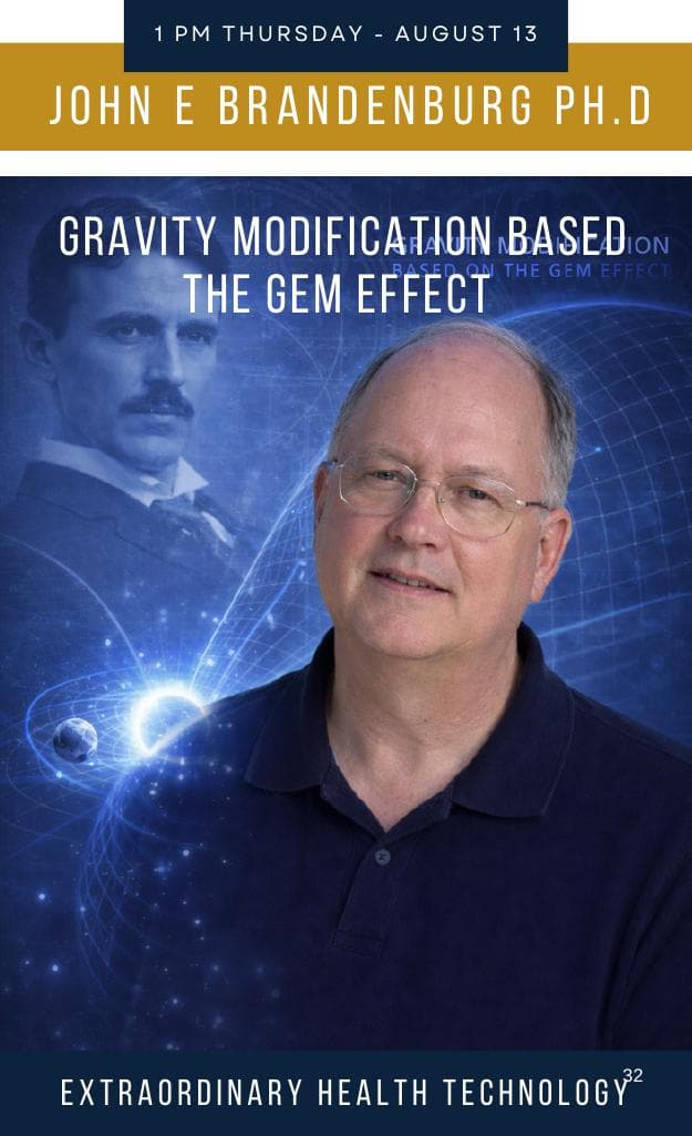 Dr. John E. Brandenburg — Gravity Modification Based on the GEM Effect